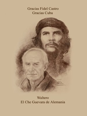 cover image of Waltero ... El Che Guevara de Alemania